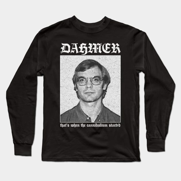 Jeffery Dahmer †††† 90s Style Nihilism Design Long Sleeve T-Shirt by unknown_pleasures